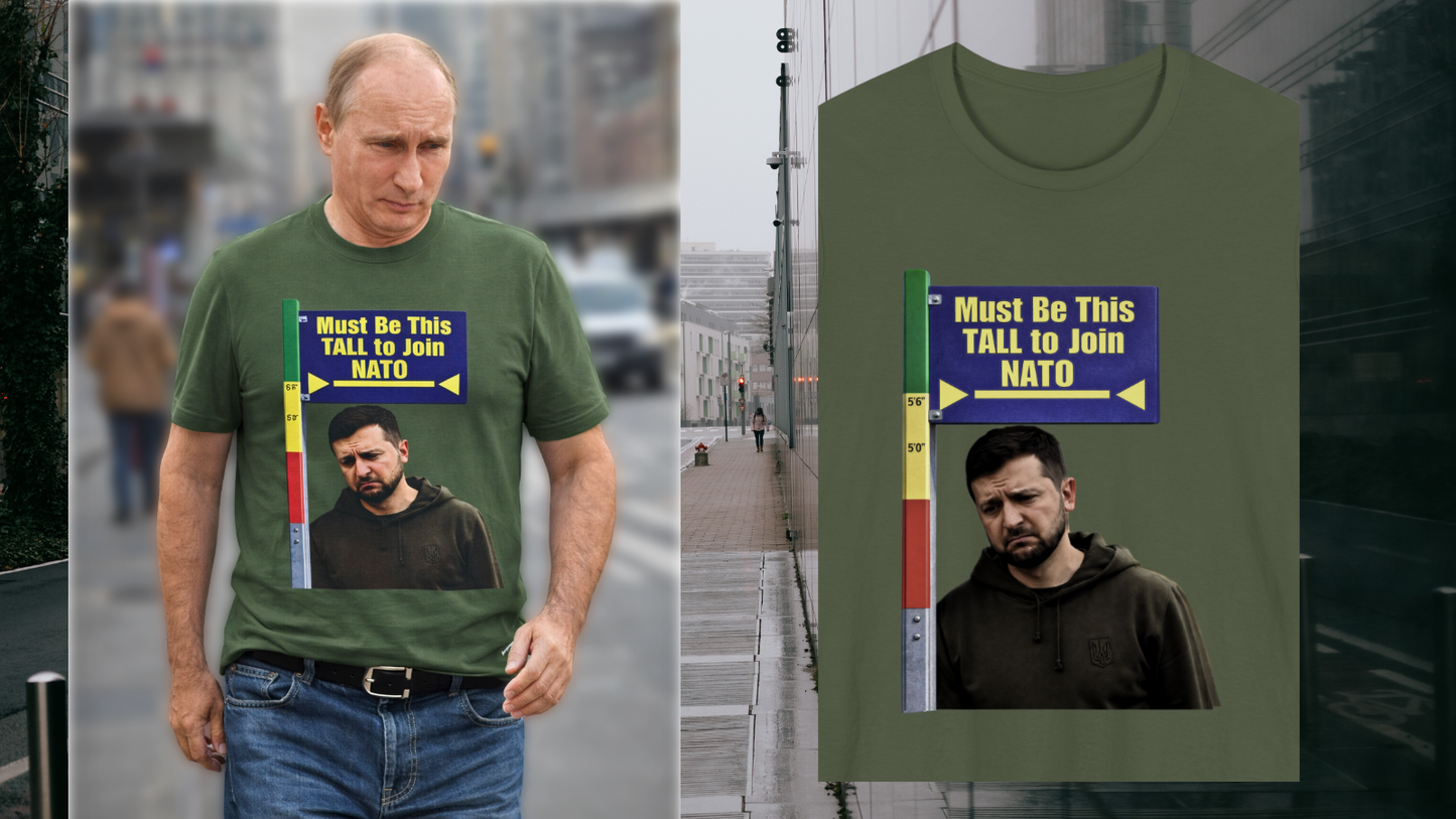 "Must Be This Tall to Join NATO" Graphic T‑Shirt