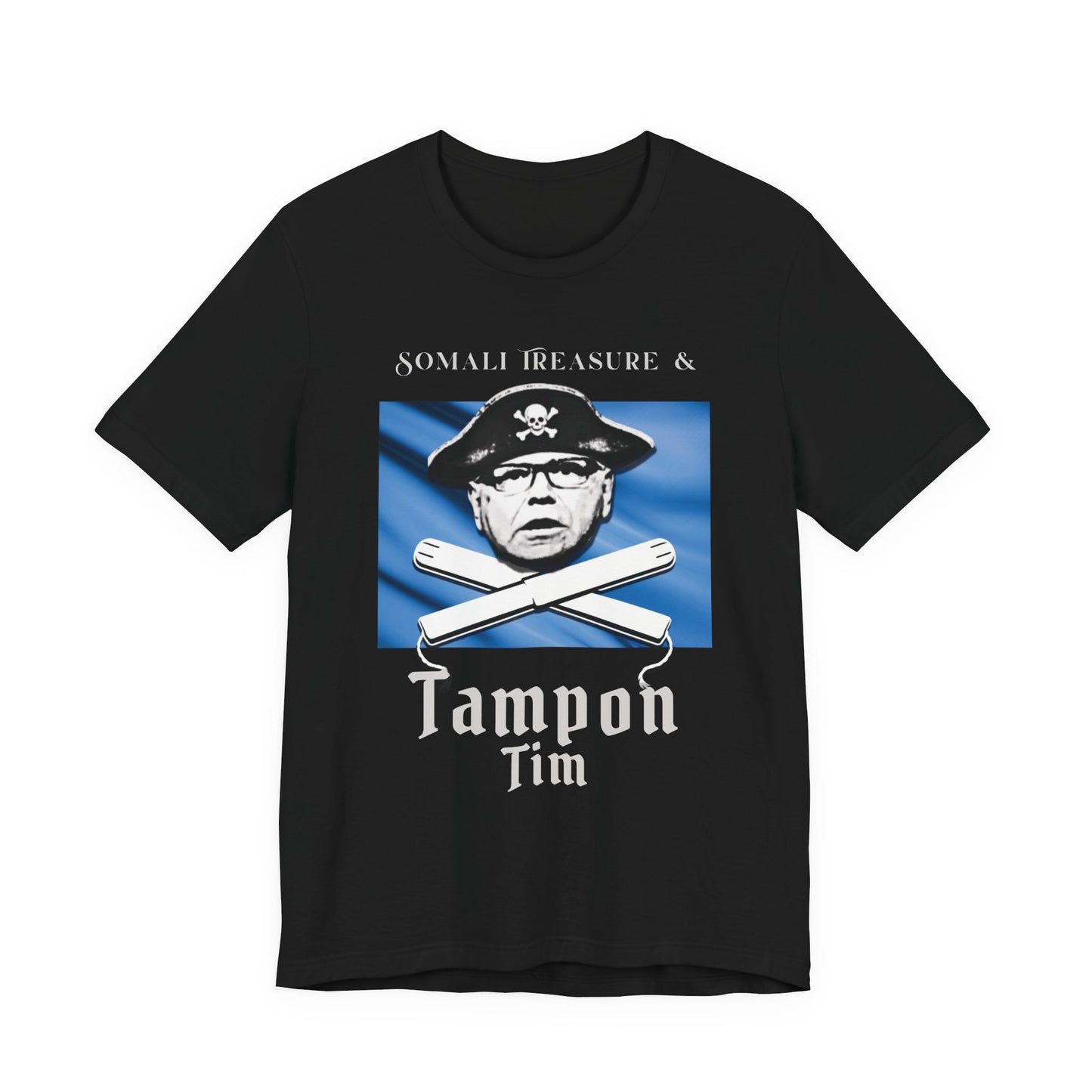 Somali Treasure & “Tampon Tim” Pirate Satire Graphic T-Shirt